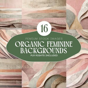 Puede incluir: Una colección de 16 fondos digitales con diseños orgánicos y femeninos. Las imágenes presentan formas y texturas abstractas en tonos apagados de rosa, beige y gris. El texto de la imagen dice "Organic Feminine Backgrounds" y "PLR Rights Included".