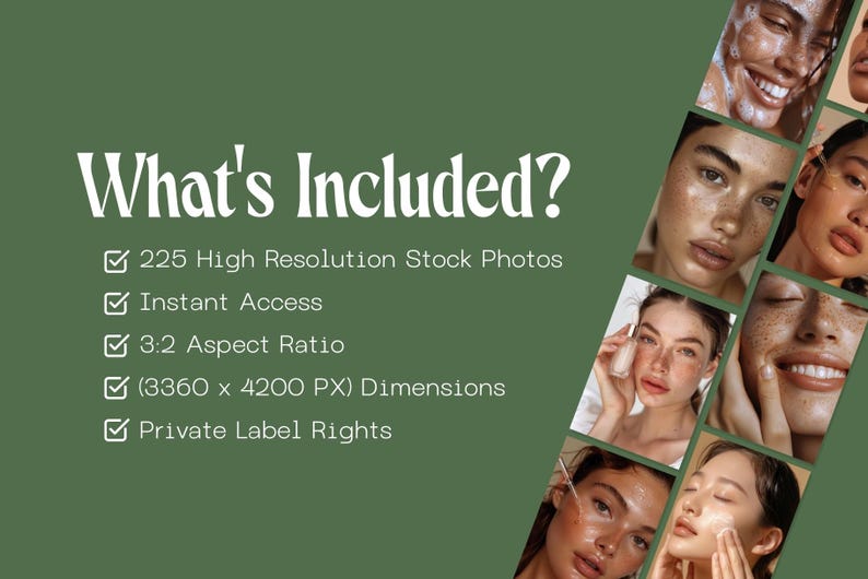 Pode incluir: Num fundo verde, o texto branco "What's Included?" lista 225 fotos de stock de alta resolu&ccedil;&atilde;o, acesso instant&acirc;neo, uma propor&ccedil;&atilde;o de 3:2, dimens&otilde;es (3360 x 4200 PX) e direitos de marca privada. Uma colagem de fotos de beleza &agrave; direita.