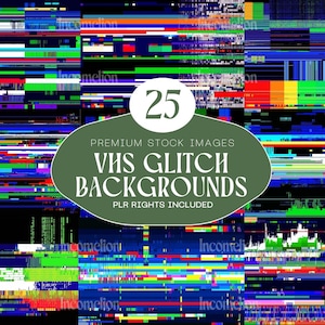 May include: A digital art image featuring a vibrant, colorful glitch effect. The background is composed of horizontal and vertical lines in various colors, including red, green, blue, and white. The image includes the text "25 PREMIUM STOCK IMAGES VHS GLITCH BACKGROUNDS PLR RIGHTS INCLUDED".