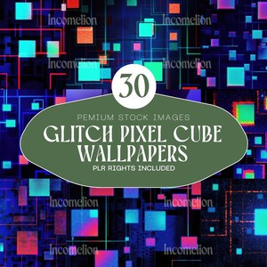 May include: Digital art featuring a dark blue background with a network of red and blue lines and colorful pixelated squares. A green oval contains the text "30 Premium Stock Images Glitch Pixel Cube Wallpapers PLR Rights Included."