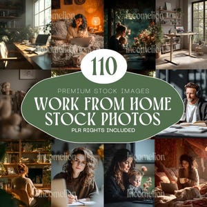 May include: A collage of images featuring people working from home. The images show various settings, including home offices, living rooms, and outdoor spaces. The text "110 PREMIUM STOCK IMAGES WORK FROM HOME STOCK PHOTOS PLR RIGHTS INCLUDED" is displayed.