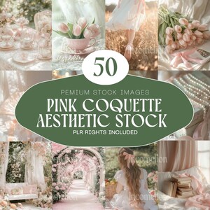 May include: A collage of pink-themed stock images. The images include a decorative box, teacups, tulips in a pink cup, a woman in a white dress, a bouquet of tulips, and other aesthetic elements. Text on the image reads "PINK COQUETTE AESTHETIC STOCK".