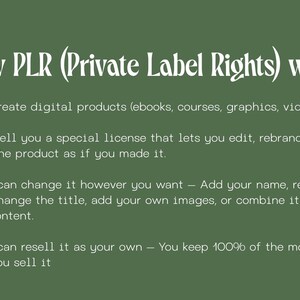 May include: Text on a green background explains how Private Label Rights (PLR) work. The text is in white and lists four steps: creating digital products, selling a license, editing and rebranding, and reselling for 100% profit.