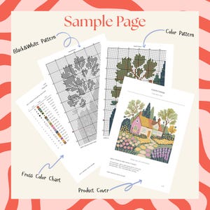 May include: A sample page with cross-stitch patterns. The page includes a black and white pattern, a color pattern, a color chart, and a product cover. The product cover features a colorful cottage design.