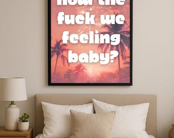 Arte mural "How TF We Feeling Baby" / Póster con letra de John Summit / Impresión musical moderna / Decoración EDM