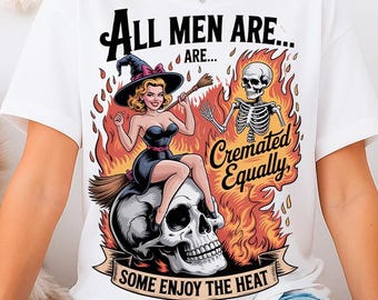 All Men Cremated PNG | Feminist Witch PNG | Funny Spooky Halloween Clipart | Spooky Girl Digital Download | Cremated Men Sublimation