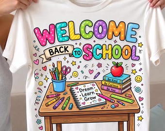 Welcome Back To School PNG, Teacher Classroom Shirt Design, First Day of School Sublimation, Back to School PNG, Digital Download