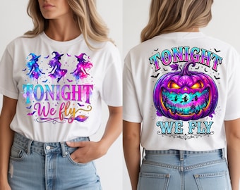 Two-Sided Neon Halloween Witches PNG, Tonight We Fly Sisters Witch Shirt Design, Jack O Lantern Sublimation, Digital Download