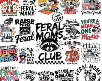 Feral Mom  PNG Bundle | Funny Raccoon Mom Quotes | Sass Mama Shirt Designs | Feral Moms Club Clipart | Digital Download