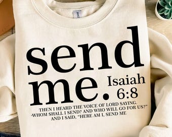 Send Me Svg Png, Your 41 Is Coming Svg, Jesus Svg, Bible Svg, Isaiah 6 8 Scripture Svg, Christian Svg, Shirt Svg, Gift For Her, Digital File