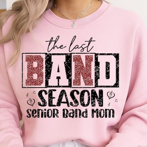 The Last Band Season Svg, Senior Band Mom 2026 Svg, Marching Band Svg, Cheer Band Svg, Band Mom Svg, Senior Mom 2026 Svg, Senior Band Svg