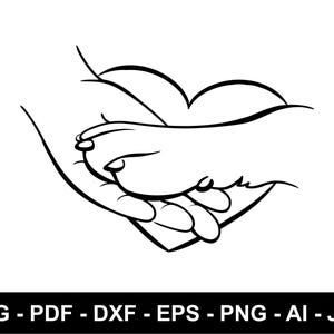 Könnte beinhalten: Eine Schwarz-Weiß-Strichzeichnung einer Hand, die eine Pfote hält und eine Herzform bildet. Das Bild ist ein schlichtes, elegantes Design, ideal für Tierliebhaber. Der untere Teil des Bildes enthält den Text "SVG - PDF - DXF - EPS - PNG - AI - JPG".