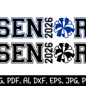 May include: A graphic design featuring the word "SENIOR" in bold, black, collegiate-style lettering with a blue outline, and the year "2026". A blue and white pom-pom is included. Below is a similar design in black and white.