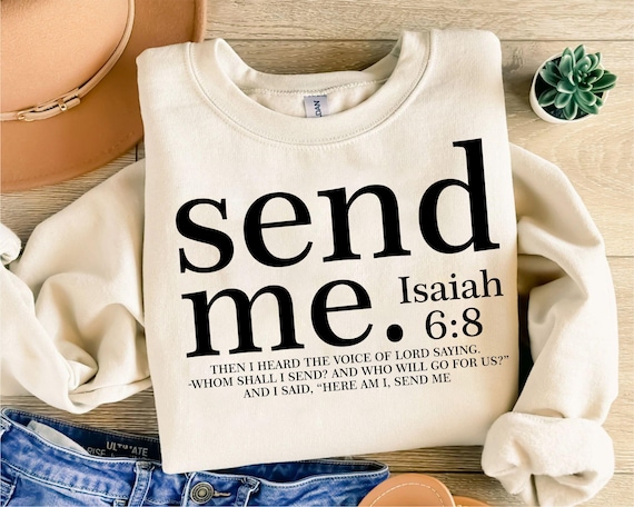 Send Me Svg Png, Your 41 Is Coming Svg, Jesus Svg, Bible Svg, Isaiah 6 8 Scripture Svg, Christian Svg, Shirt Svg, Gift For Her, Digital File