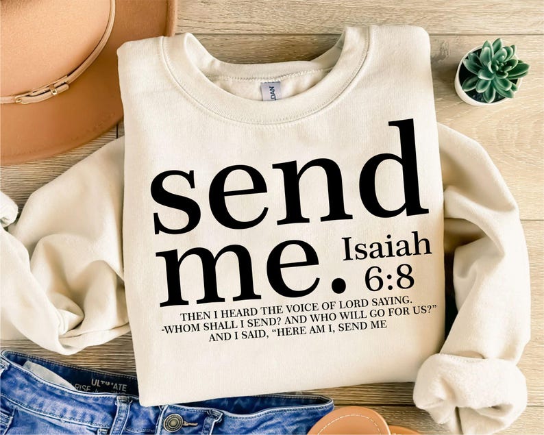 Send Me Svg Png, Your 41 Is Coming Svg, Jesus Svg, Bible Svg, Isaiah 6 8 Scripture Svg, Christian Svg, Shirt Svg, Gift For Her, Digital File