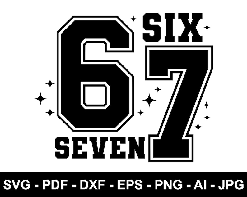 Six Seven Svg Png, Funny Svg, Six Seven Shirt, 6 7 Svg, Viral Phrase Meme Svg, Funny Saying, Funny 6 7, Cut File For Cricut, Sublimation, Sarcastic Svg, Six Seven, Inspirational Quote, Digital Download