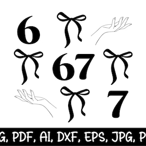 67 Meme Svg, Cute 67 Svg, Six Seven Svg, Six Seven Shirt, Coquette Bow Svg, Sarcastic Svg, Halloween Svg, Cut File For Cricut, Gift For Her