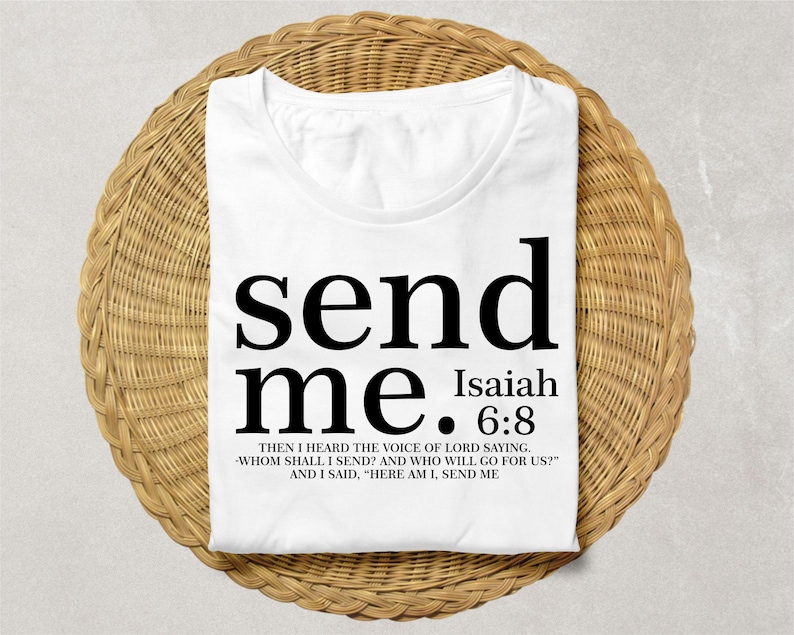 Send Me Svg Png, Your 41 Is Coming Svg, Jesus Svg, Bible Svg, Isaiah 6 8 Scripture Svg, Christian Svg, Shirt Svg, Gift For Her, Digital File