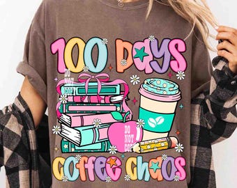 100 Tage Kaffeechaos Png, 100 Tage Schule Png, Lehrer 100