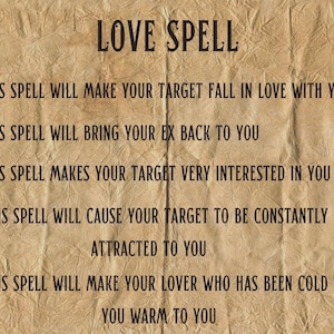 May include: A tan, textured paper document with the title LOVE SPELL in dark brown text. It lists five bullet points describing effects: making a target fall in love, bringing an ex back, increasing interest, causing attraction, and warming a cold lover.