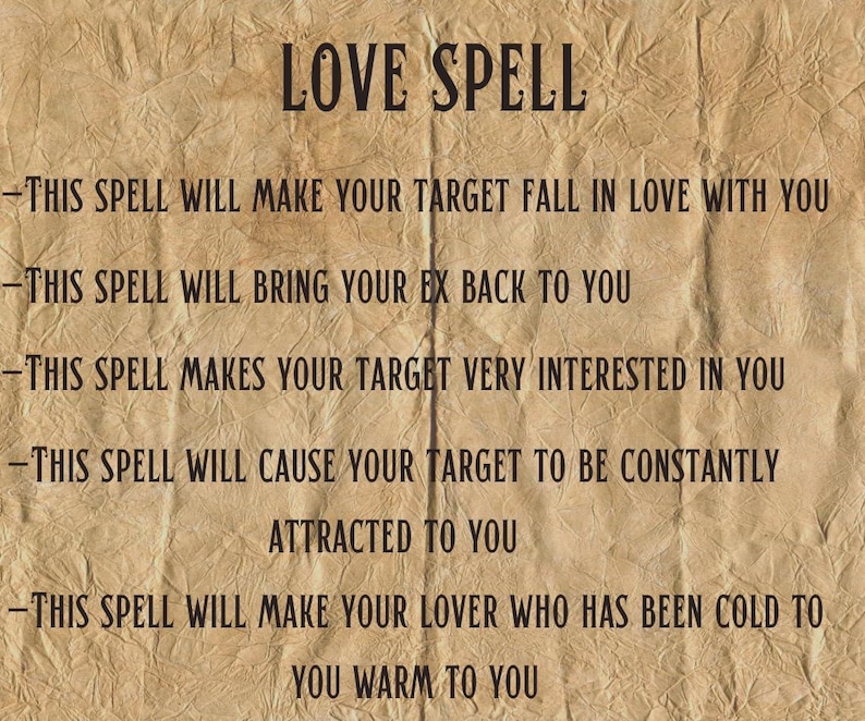 May include: A tan, textured paper document with the title LOVE SPELL in dark brown text. It lists five bullet points describing effects: making a target fall in love, bringing an ex back, increasing interest, causing attraction, and warming a cold lover.