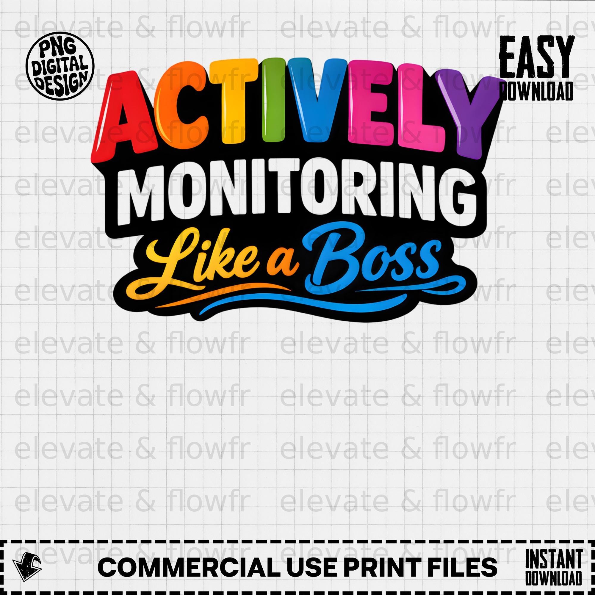 Teacher PNG, Actively Monitoring Like A Boss, Funny Testing Day Design ...