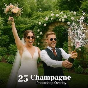 May include: A couple celebrating with champagne. The bride holds a bouquet and the groom pops the bottle, spraying bubbly. The image has the text "25 Champagne Photoshop Overlay" at the bottom.