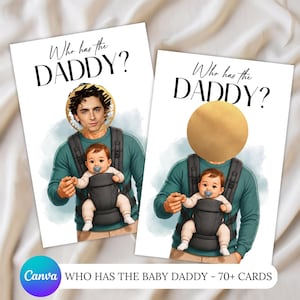 May include: Two rectangular game cards titled Who has the DADDY? featuring an illustration of a person in a teal sweater wearing a black baby carrier with a baby inside. One card shows a man's face, while the other has a gold scratch-off circle.