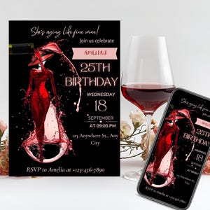 May include: A black birthday invitation with a wine theme. The invitation includes the text "She's aging like fine wine!" and "25th Birthday". A smartphone displays the same invitation. A glass of red wine is also present.