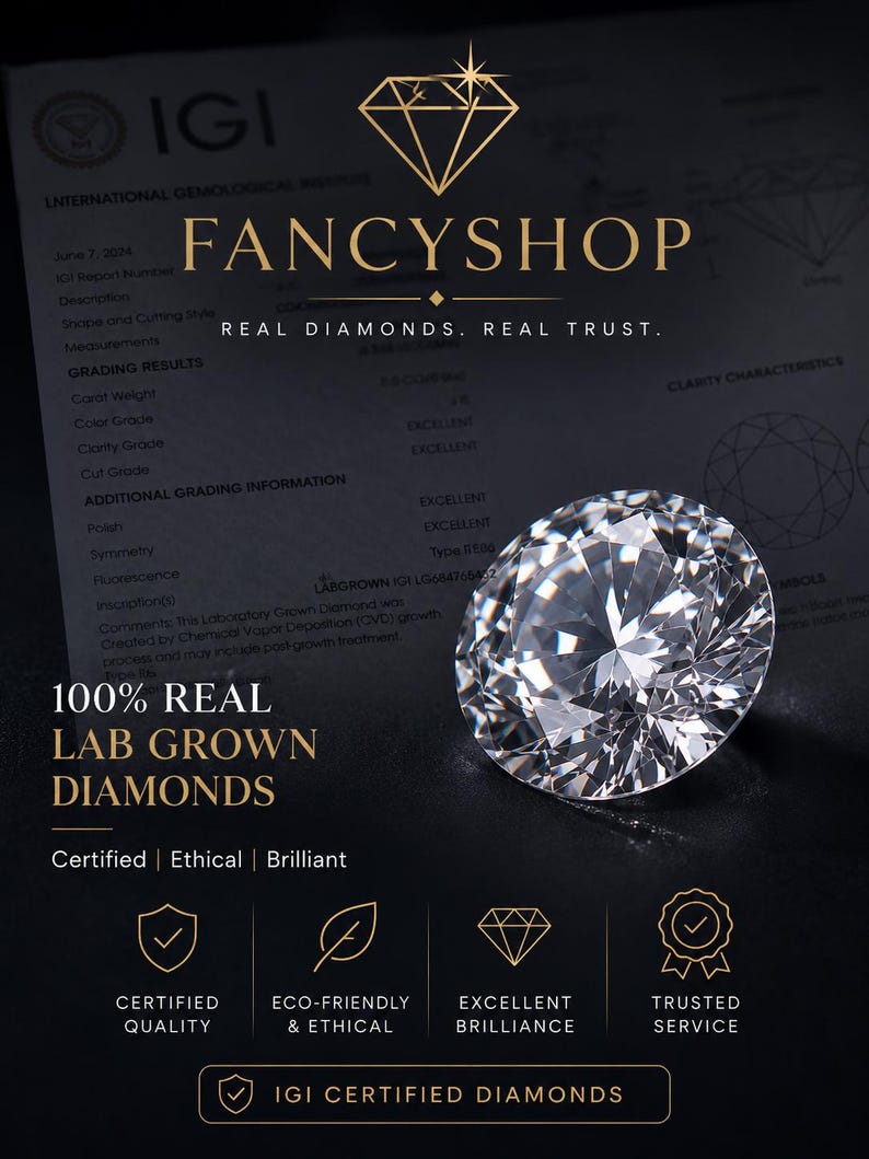 May include: A round brilliant cut lab-grown diamond sits atop an IGI grading report. The document features the text FANCYSHOP, REAL DIAMONDS. REAL TRUST., 100% REAL LAB GROWN DIAMONDS, and icons for certified quality, eco-friendly, brilliance, and service.