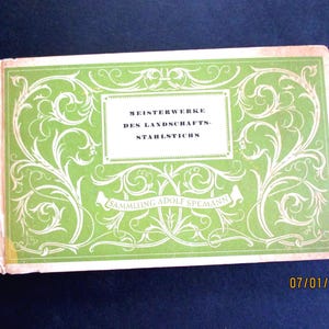 Meisterwerke Des Landschafts-Stahlstichs Book Adolf Spemann Masterpieces of Landscape Sammlling Samplings Steel Engravings 7.5&quot; X 3.75&quot; X.25