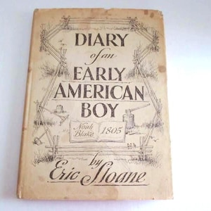Diary of an American Boy Noah Blake 1805 Eric Sloane 1962 Edition Farm Life