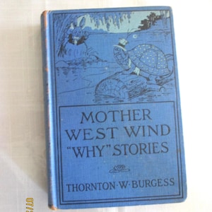 1915 Mother West Wind Why Stories Thornton Burgess Grosset Dunlap Antique Vintage Children&#39;s Hardcover Blue  Book Harrison Cady