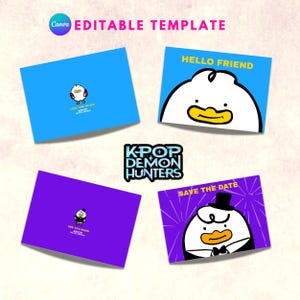 May include: Four colorful cards with cartoon duck illustrations. The cards are blue, purple, and white, with text that reads "Hello Friend", "See You Soon", and "Save the Date". The image also includes the text "K-POP DEMON HUNTERS" and "EDITABLE TEMPLATE".