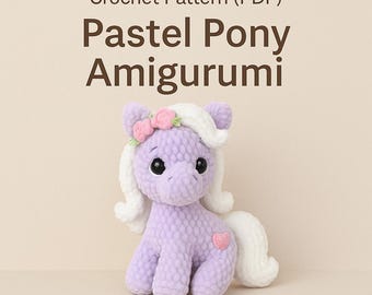 Pastel Pony Amigurumi Pattern | Plush Horse Crochet Tutorial PDF | Beginner Friendly Digital Download