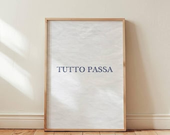 Tutto Passa Minimalist Poster - Italian Philosophy Quote Print