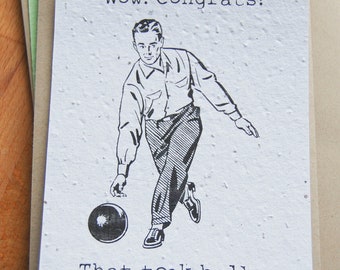 Congratulations, That Took Balls - Snarky, Funny Vintage Bowler Greeting Card, White Plantable Seed Paper