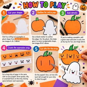 May include: A five-step instructional guide titled HOW TO PLAY, showing how to craft paper pumpkin and ghost puppets. The steps include cutting shapes, outlining with a black marker, adding details, creating expression strips, and cutting slits.