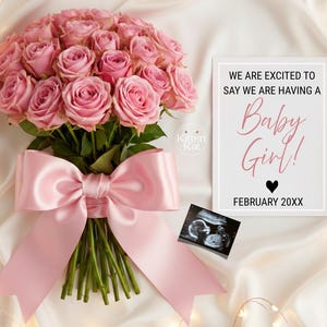 May include: A bouquet of pink roses tied with a large pink satin bow. A card reads "We are excited to say we are having a Baby Girl!" with a sonogram image. The text also includes the date February 20XX.