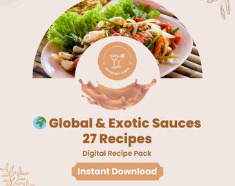27 Global & Exotic Sauces – Digital Recipes Pack | Instant Download Excel + PDF + Numbers