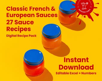 27 Classic Sauces: French & European Sauce Recipes (Digital Download Excel, PDF, Numbers)