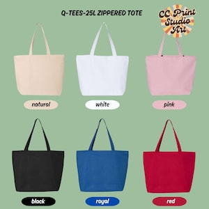 May include: A collection of six zippered tote bags in various colors: natural, white, pink, black, royal blue, and red. Each bag has a rectangular shape with a matching handle. The text "Q-TEES-25L ZIPPERED TOTE" and "CC Print Studio Art" are visible.