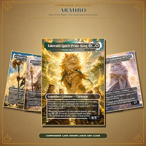 Könnte beinhalten: Eine Sammlung von Sammelkarten mit dem Emerald Spirit Pride King, einer legendären Kreaturenkarte mit einer goldenen Katzenillustration. Die Karten zeigen Text wie Commander Spotlight, Arahbo, Roar of the World und verschiedene Spielregeln.