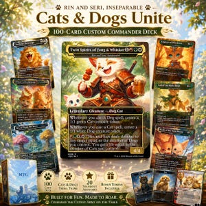 May include: A 100-card custom Commander deck titled Cats & Dogs Unite featuring Rin and Seri, Inseparable. The set includes a central Twin Spirits of Fang & Whisker card, various illustrated creature cards, and a storage box with MTG branding.