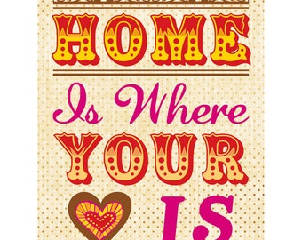 Home Is Where Your Heart Is Art Print, 8x10