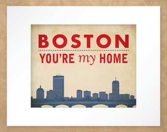 Boston You're My Home Print, 8x10 Art Print, Matted to 11x14