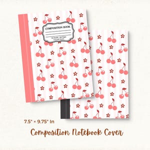 May include: Composition notebook with a pink cherry pattern on a white background with pink stripes. The notebook is 7.5" x 9.75" and has the words "Composition Book" on the cover. The notebook is college ruled.