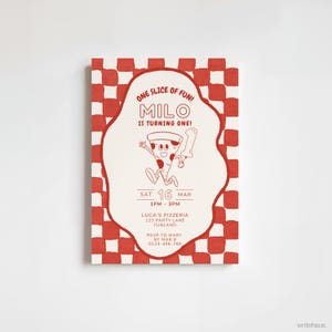 May include: A red and white checkered invitation card with the text "ONE SLICE OF FUN! MILO IS TURNING ONE!" and a cartoon pizza character. The invitation includes the date, time, and location of the party.