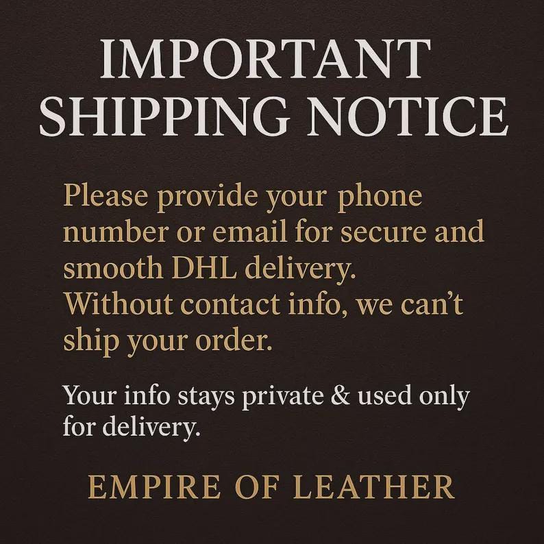 K&ouml;nnte beinhalten: Ein dunkelbraunes Hinweisschild mit wei&szlig;em und goldenem Text: IMPORTANT SHIPPING NOTICE. Please provide your phone number or email for secure and smooth DHL delivery. Without contact info, we can't ship your order. Your info stays private & used only for delivery. EMPIRE OF LEATHER.