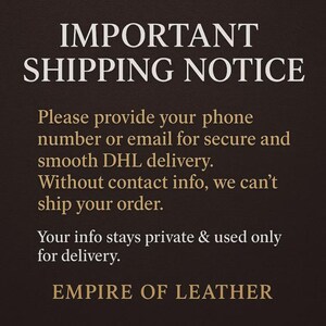 May include: A brown background with white and gold text. The text reads "IMPORTANT SHIPPING NOTICE" followed by a request for a phone number or email for DHL delivery. The text also states that contact info is required to ship the order.